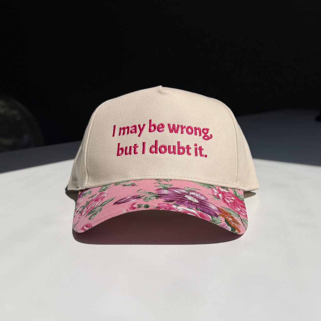 I May Be Wrong, But I Doubt It Hat