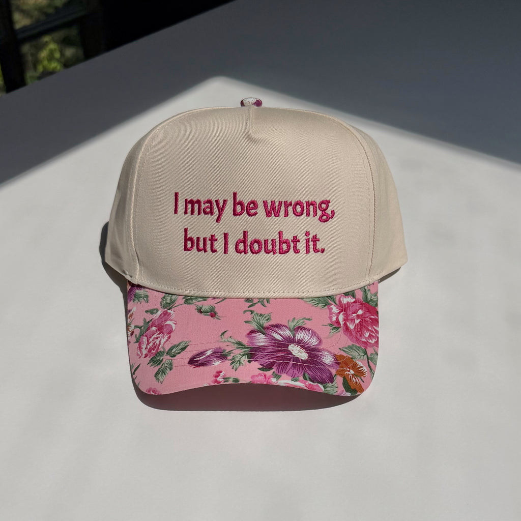 I May Be Wrong, But I Doubt It Hat