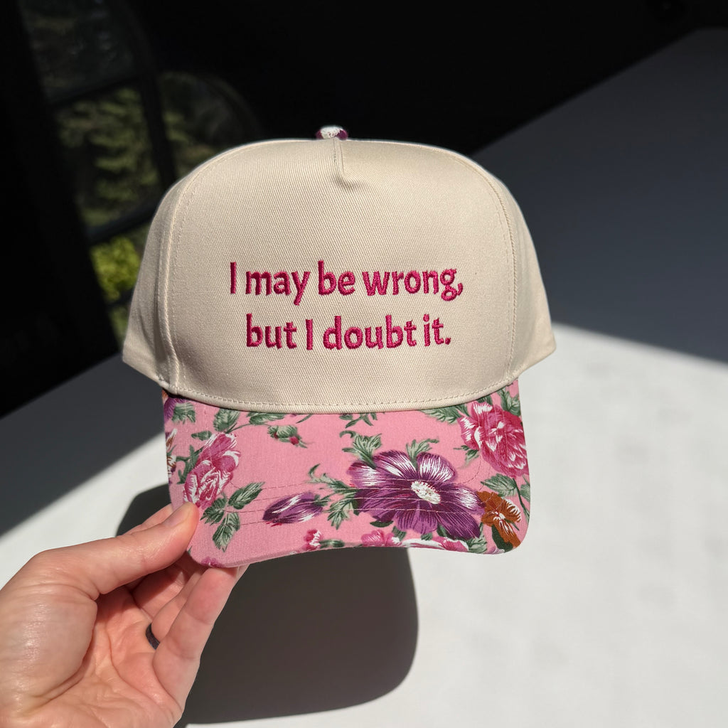 I May Be Wrong, But I Doubt It Hat
