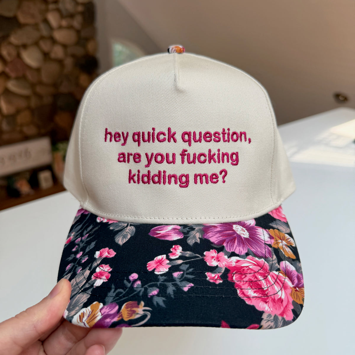Hey Quick Question, Are You Fucking Kidding Me? Hat