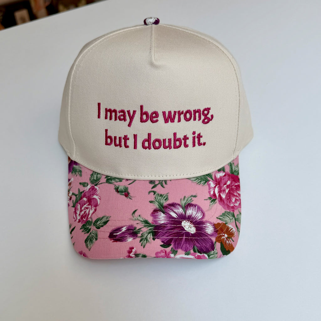 I May Be Wrong, But I Doubt It Hat