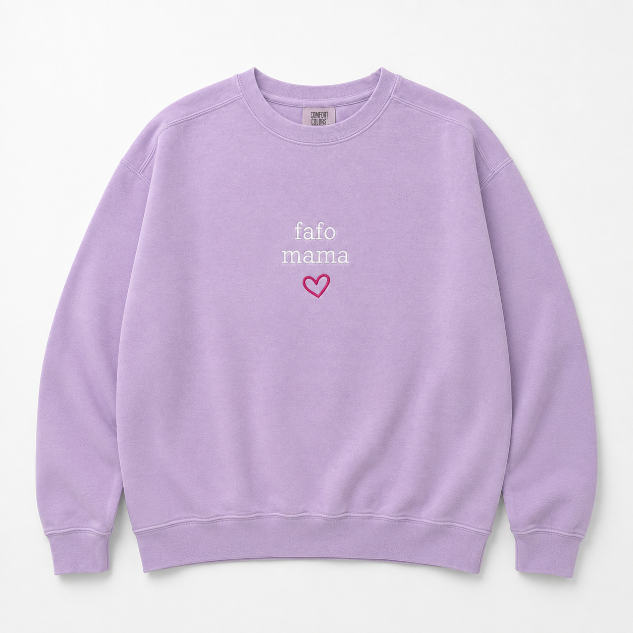 A light purple crewneck sweatshirt with 'fafo mama' embroidered in white text and a small pink heart outline on the chest, displayed flat against a light gray background.