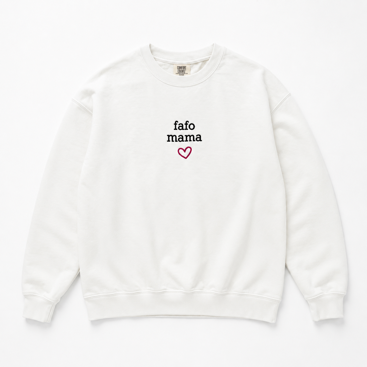 An off-white crewneck sweatshirt featuring the text 'fafo mama' in black and a small pink heart outline embroidered on the center chest, displayed on a clean white background.