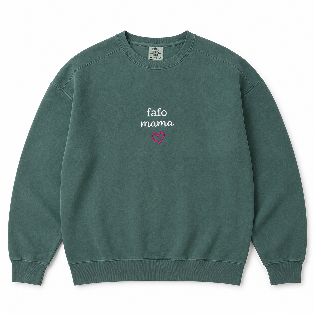 A dark green crewneck sweatshirt with 'fafo mama' embroidered in white script on the chest, accented by a small pink heart outline below, shown flat on a white background.