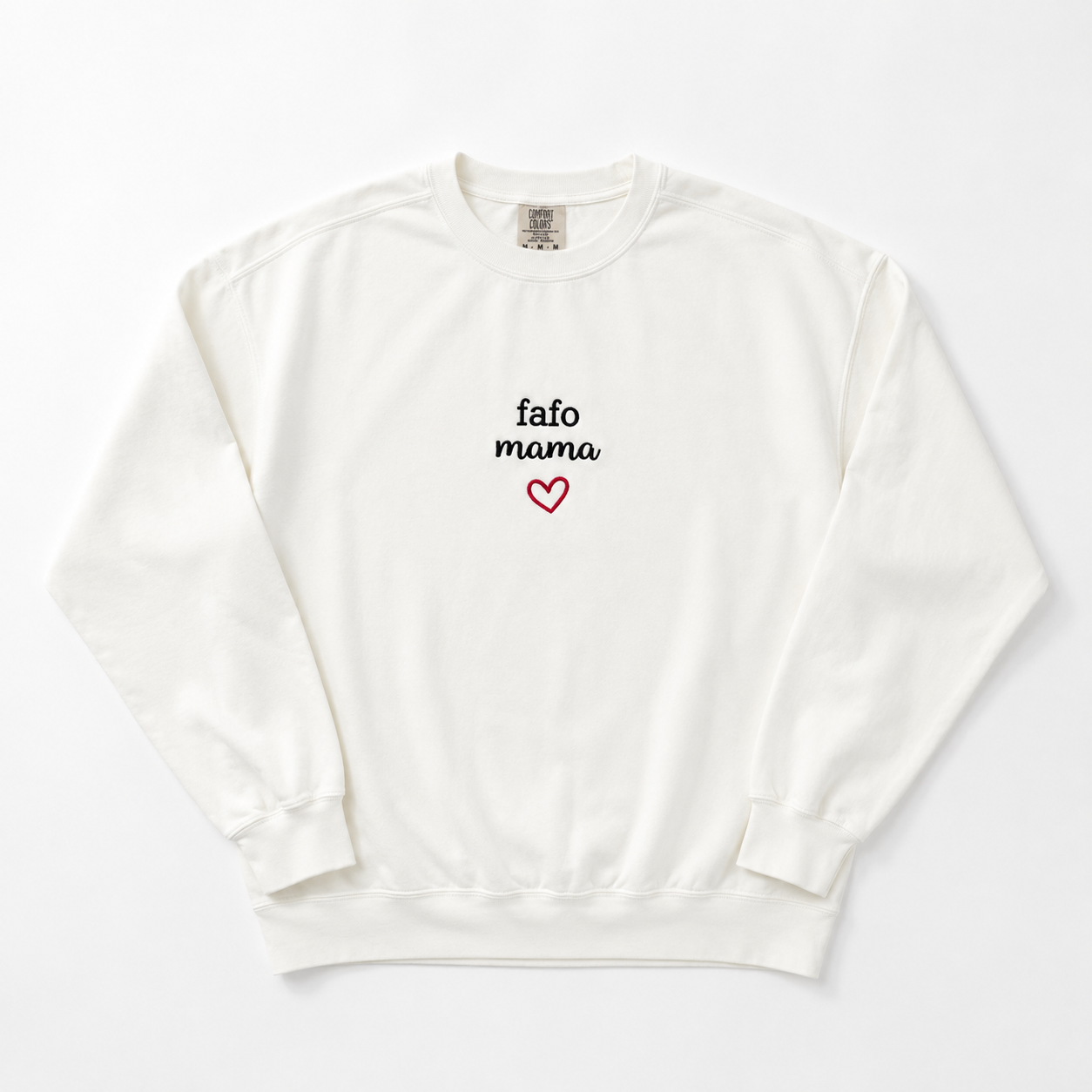 An off-white crewneck sweatshirt with 'fafo mama' embroidered in black script and a small red heart outline on the chest, displayed flat against a light gray background.